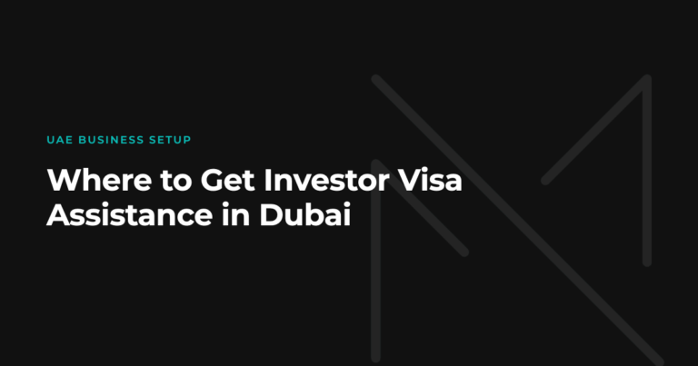 Where to get investor visa assistance in Dubai
