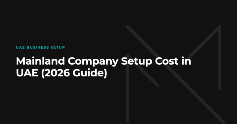Mainland Company Setup Cost in UAE (2026 Guide)